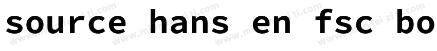 source hans en fsc bold字体转换